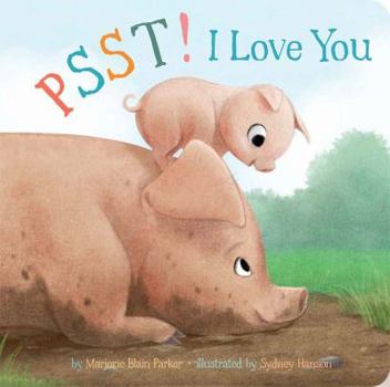 Board book Psst! I Love You: Volume 7 Book