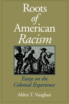 Paperback Roots of American Racism: Essays on the Colonial Experience Book