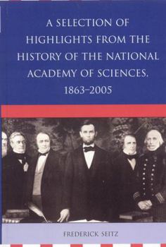 Paperback A Selection of Highlights from the History of the National Academy of Sciences, 1863-2005 Book