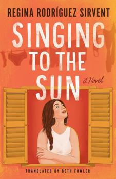 Singing to the Sun : A Novel