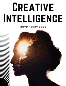 Paperback Creative Intelligence: Essays in the Pragmatic Attitude Book
