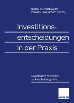 Paperback Investitionsentscheidungen in Der PRAXIS: Quantitative Methoden ALS Entscheidungshilfen [German] Book