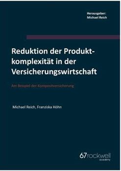 Paperback Reduktion der Produktkomplexität in der Versicherungswirtschaft: Am Beispiel der Kompositversicherung [German] Book