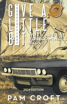 Paperback Give a Little Bit: When Are You Coming Back? Book