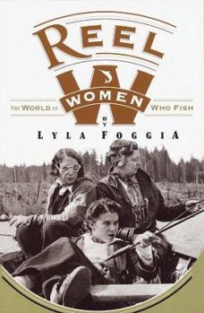 Paperback Reel Women: The World of Women Who Fish Book