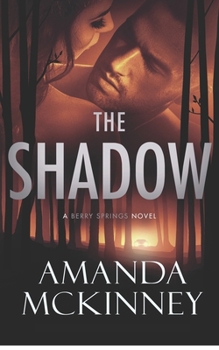 The Shadow - Book #6 of the Berry Springs