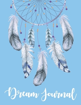 Dream Journal: Notebook To Record Your Dreams And Their Interpretations | 8.5x11 | 120 Pages