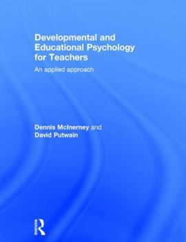 Hardcover Developmental and Educational Psychology for Teachers: An applied approach Book