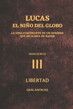 Paperback El Niño del Globo 3: Libertad [Spanish] Book