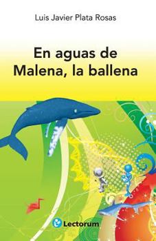 Paperback En aguas de Malena, la ballena [Spanish] Book
