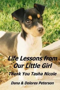 Paperback Life Lessons from Our Little Girl: Thank You Tasha Nicole Book