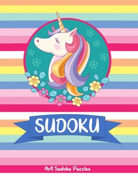 Paperback Sudoku: Easy 4x4 Sudoku Puzzles Cute Unicorns, Make Math Fun with Educational Puzzles for Kids with Solutions Book