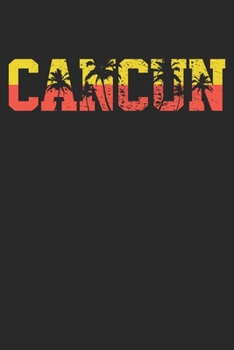 Notebook: Cancun Mexico  Dot Grid 6x9 120 Pages