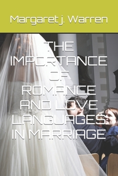 Paperback The Importance of Romance and Love Languages in Marriage Book