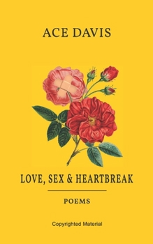 Paperback Love, Sex and Heartbreak: Poems Book