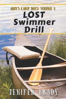 Lost Swimmer Drill - Book #4 of the Abby's Camp Days
