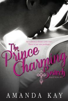 The Prince Charming Search - Book #1 of the Search