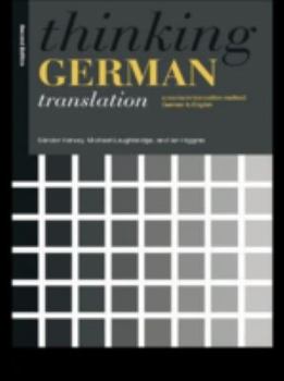 Hardcover Thinking German Translation: A Course in Translation Method (Thinking Translation) Book