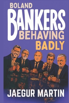 Paperback Boland Bankers Behaving Badly Book