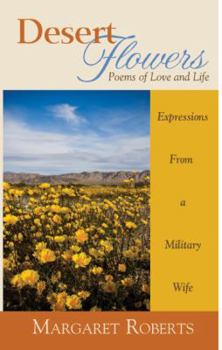 Paperback Desert Flowers: Poems of Love & Life Book