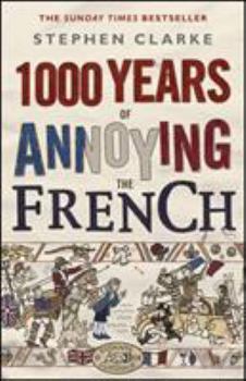 Paperback 1000 Years of Annoying the French Book
