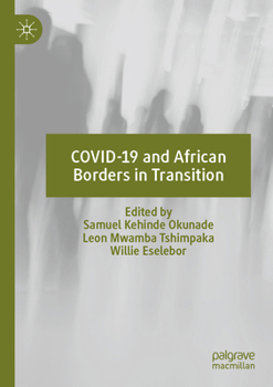 Paperback Covid-19 and African Borders in Transition Book