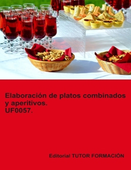 Paperback Elaboración de platos combinados y aperitivos. UF0057. [Spanish] Book