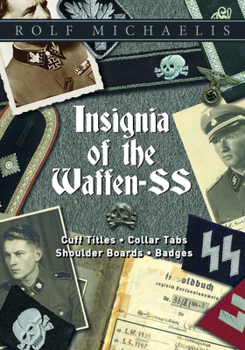 Hardcover Insignia of the Waffen-SS: Cuff Titles, Collar Tabs, Shoulder Boards & Badges Book