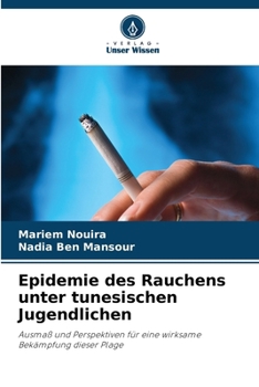 Epidemie des Rauchens unter tunesischen Jugendlichen (German Edition)