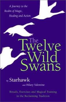 Hardcover The Twelve Wild Swans: A Journey to the Realm of Magic, Healing and Action Book
