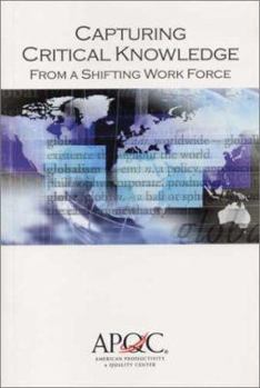 Paperback Capturing Critical Knowledge From a Shifting Work Force Book