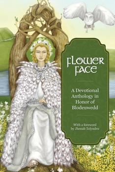Paperback Flower Face: A Devotional Anthology in Honor of Blodeuwedd Book