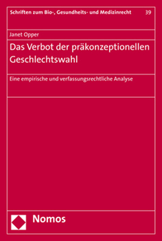 Paperback Das Verbot Der Prakonzeptionellen Geschlechtswahl: Eine Empirische Und Verfassungsrechtliche Analyse [German] Book