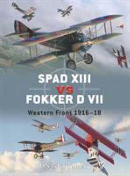 Paperback Spad XIII Vs Fokker D VII: Western Front 1916-18 Book