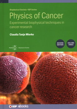 Hardcover Physics of Cancer, Volume 3 (Second Edition): Experimental biophysical techniques in cancer research Book