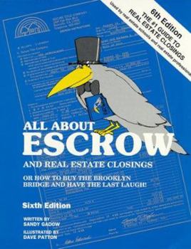 Paperback All about Escrow & Real Estate Closings or How to Buy the Booklyn Bridge & Have the Last Laugh!: Or How to Buy the Brooklyn Bridge & Have the Last Lau Book