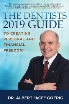 Paperback The Dentists 2019 Guide to Creating Personal and Financial Freedom Book
