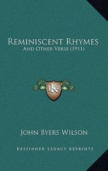 Hardcover Reminiscent Rhymes: And Other Verse (1911) Book