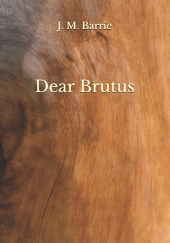 Paperback Dear Brutus Book