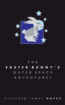 Paperback The Easter Bunny's Outer Space Adventure! (Special Edition) Book