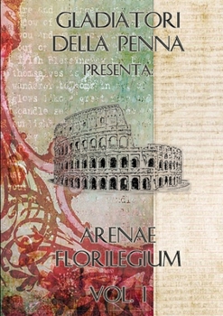 Paperback Arenae Florilegium - Vol. I [Italian] Book