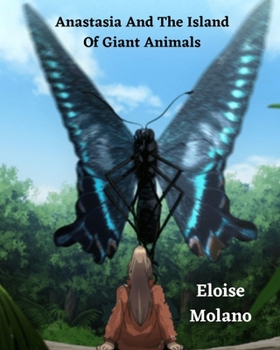 Paperback Anastasia And The Island Of Giant Animals Book