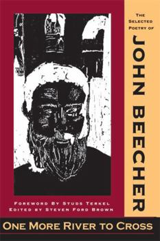 Paperback One More River To Cross: The Selected Poetry of John Beecher Book
