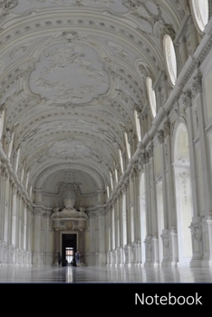 Notebook: Venaria Reale, Galleria Grande, Architettura, Edilizia taccuino / agenda / quaderno delle annotazioni / diario / libro di scrittura / carnet ... x 22,86 cm), 110 pagine, superficie lucida.