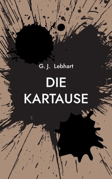 Die Kartause: Eine Geschichte über Architektur von Klang und Verbrechen