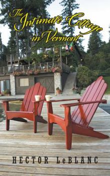 Paperback The Intimate Cottage in Vermont: A Love Story Book
