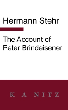 Paperback The Account of Peter Brindeisener Book