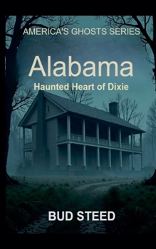 Paperback Alabama: Haunted Heart of Dixie Book