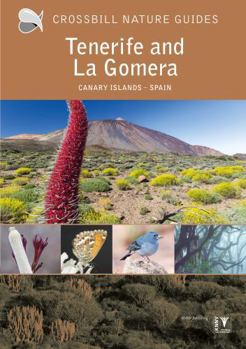 Paperback Tenerife and La Gomera: Canary Islands – Spain (Crossbill Nature Guides) Book