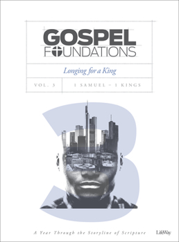 Paperback Gospel Foundations - Volume 3 - Bible Study Book: Longing for a King Book